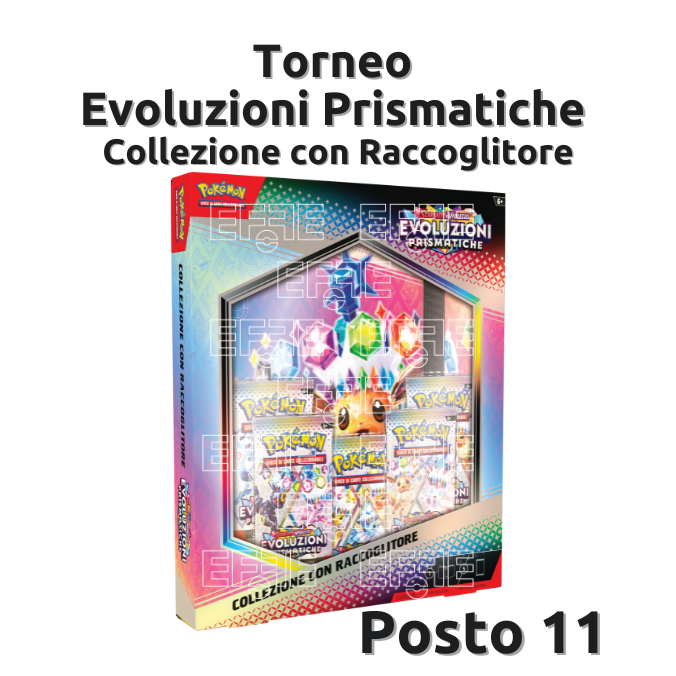 Posto 11 Torneo Evoluzioni Prismatiche - Collezione con Raccoglitore LIVE