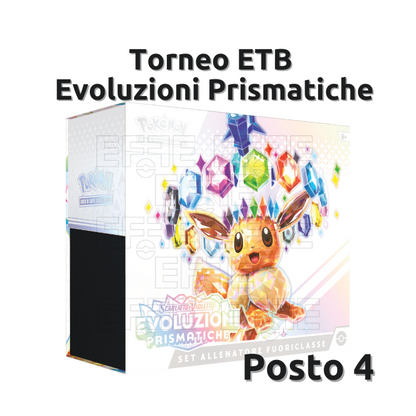 Posto 4 Torneo ETB Evoluzioni Prismatiche LIVE