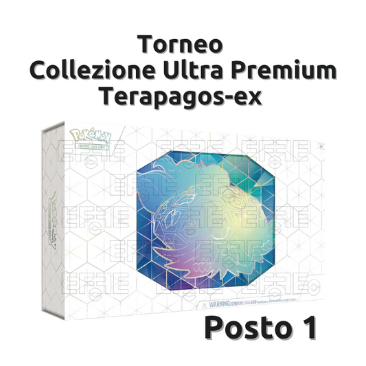 Posto 1 Torneo Collezione Ultra Premium Terapagos-ex LIVE